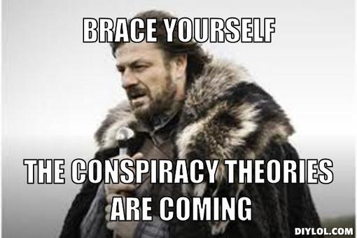 conspiracy theories are-coming